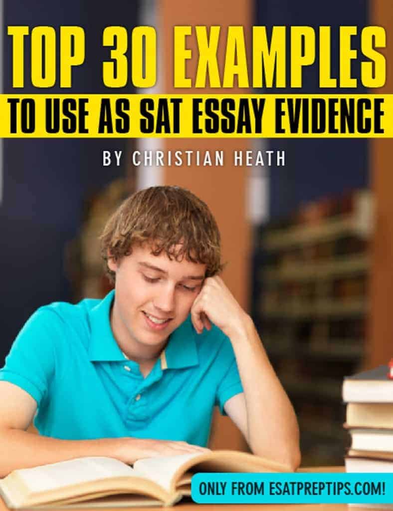 Top 30 Examples to Use as SAT Essay Evidence Love the SAT Test Prep