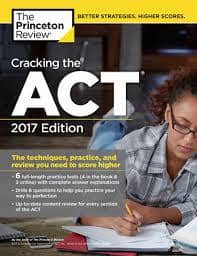 Cracking the ACT, 2017 ed. by Princeton Review