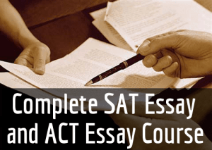 Complete SAT Essay and ACT Essay Course